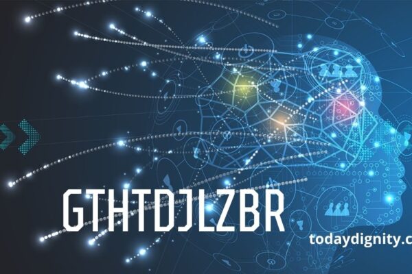 Gthtdjlzbr: A Comprehensive Guide to Understanding Complex Systems Gthtdjlzbr